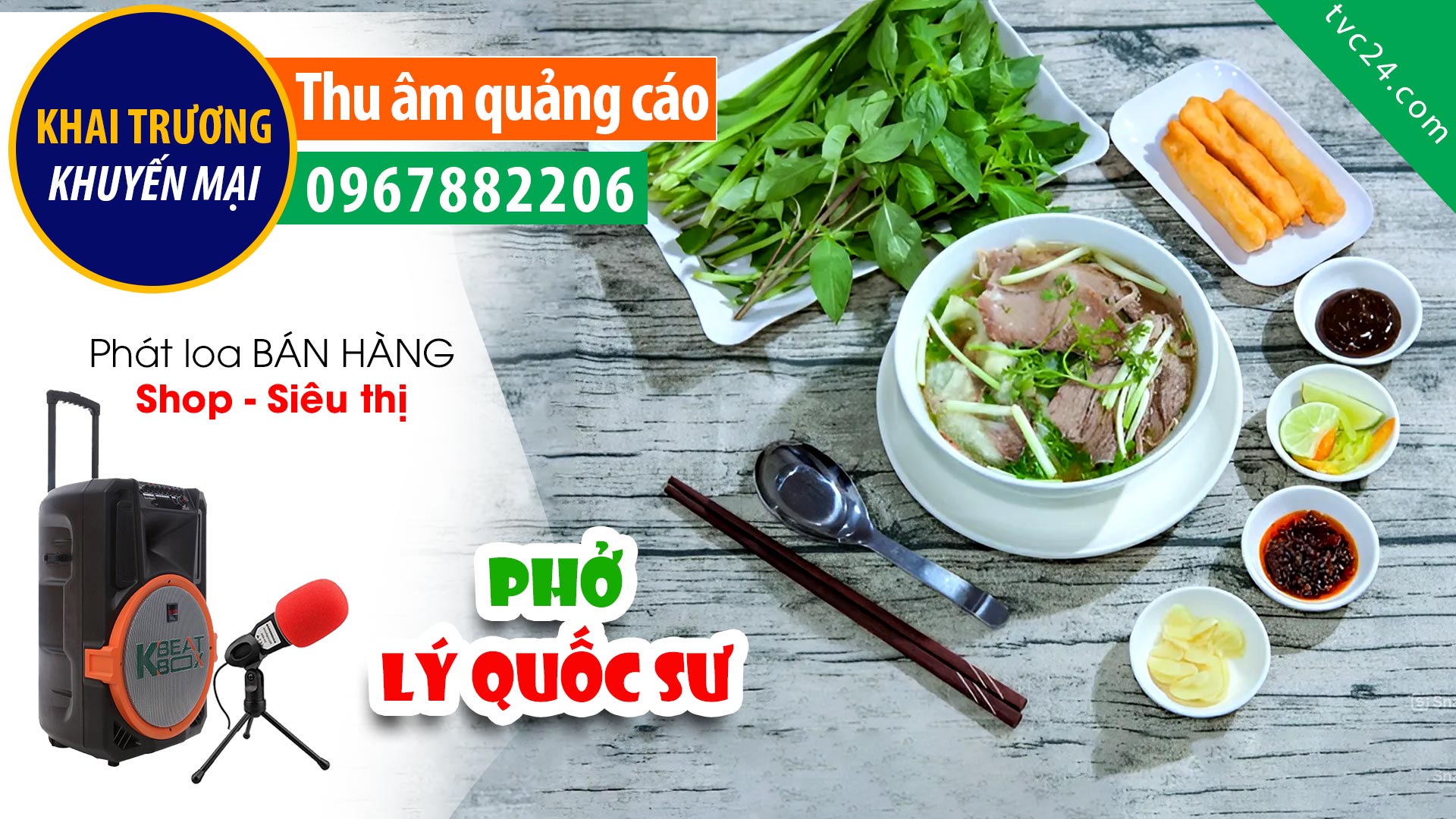 Thu âm Khai trương Phở Lý Quốc Sư TVC24 đọc Khuyến mại