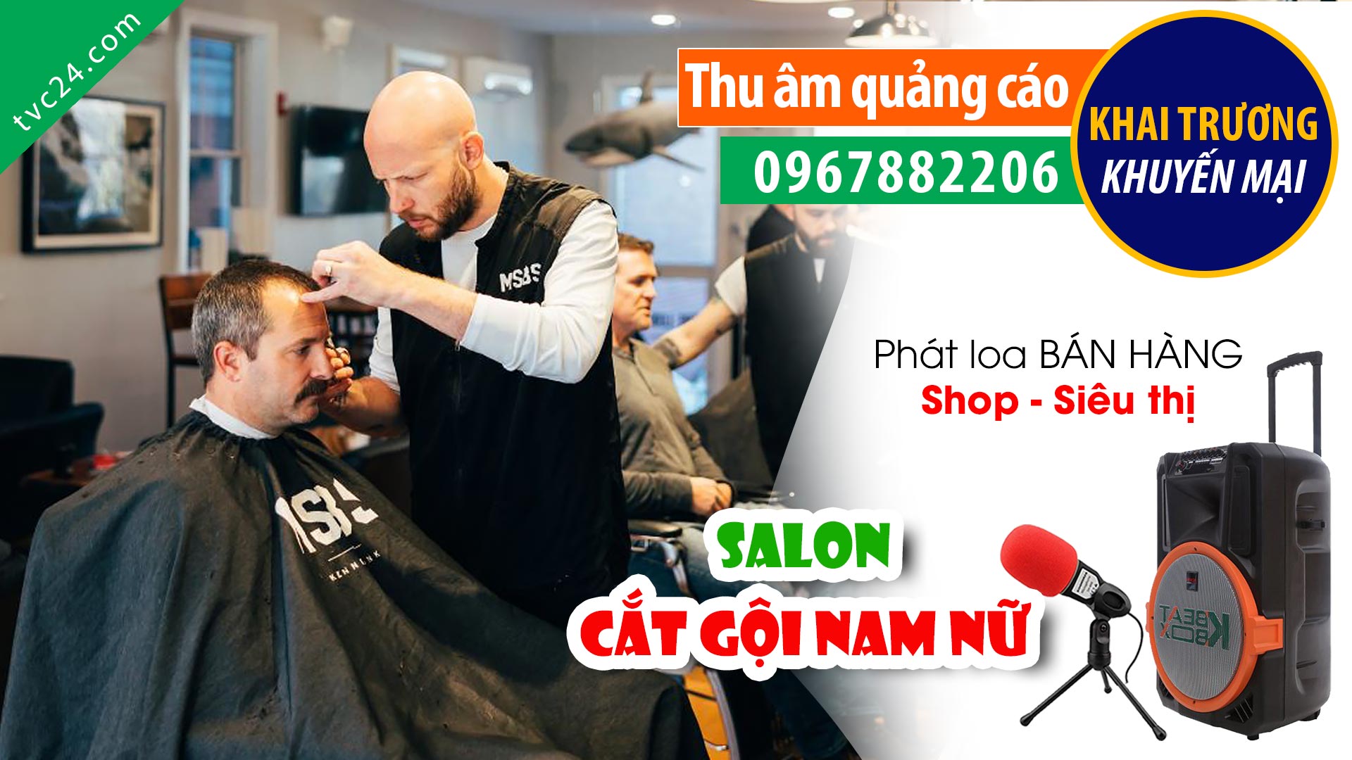 Thu âm Quảng cáo khai trương Tiệm cắt tóc Nam Nữ Hair salon Triệu Văn Cường