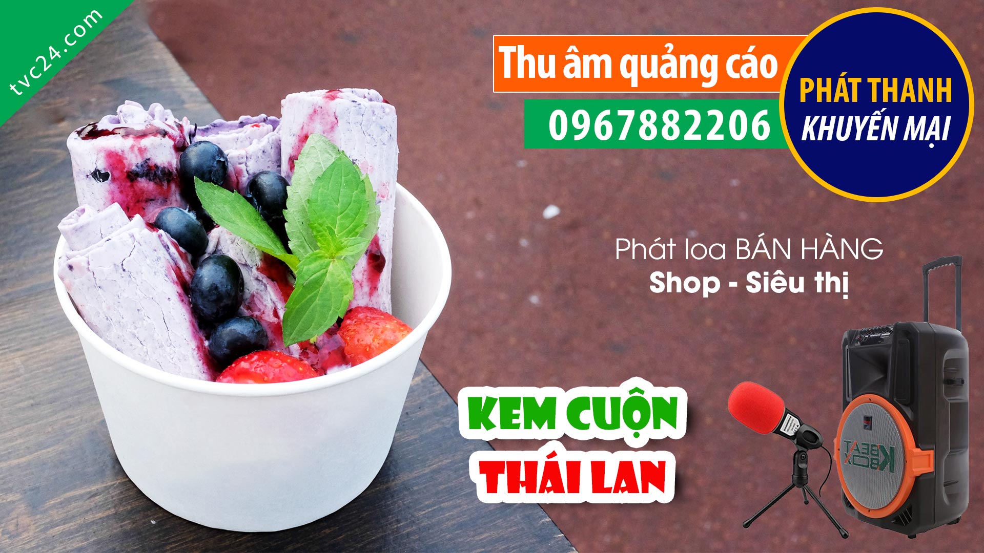 Thu âm Quảng cáo bán hàng Kem cuộn Thái Lan mát lạnh thơm ngon