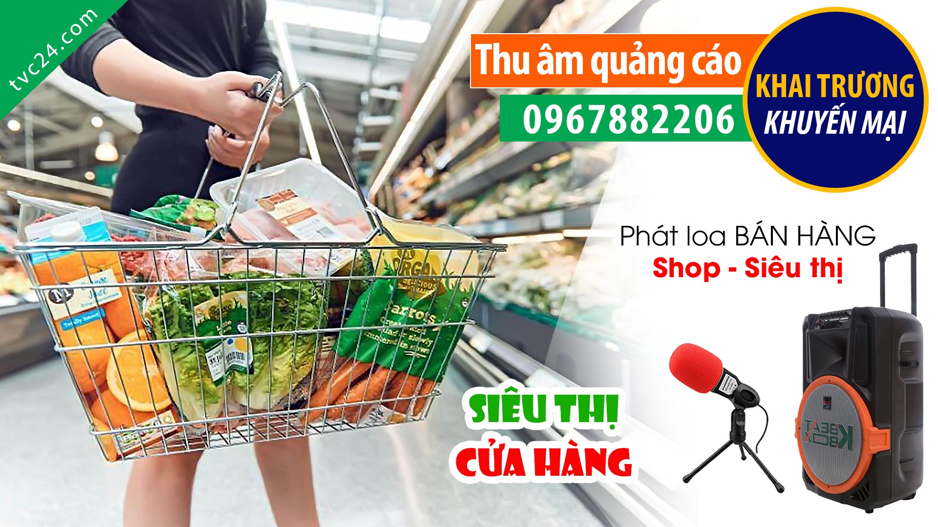  Thu âm khai trương Siêu thị Big Market TVC24 đọc quảng cáo hấp dẫn