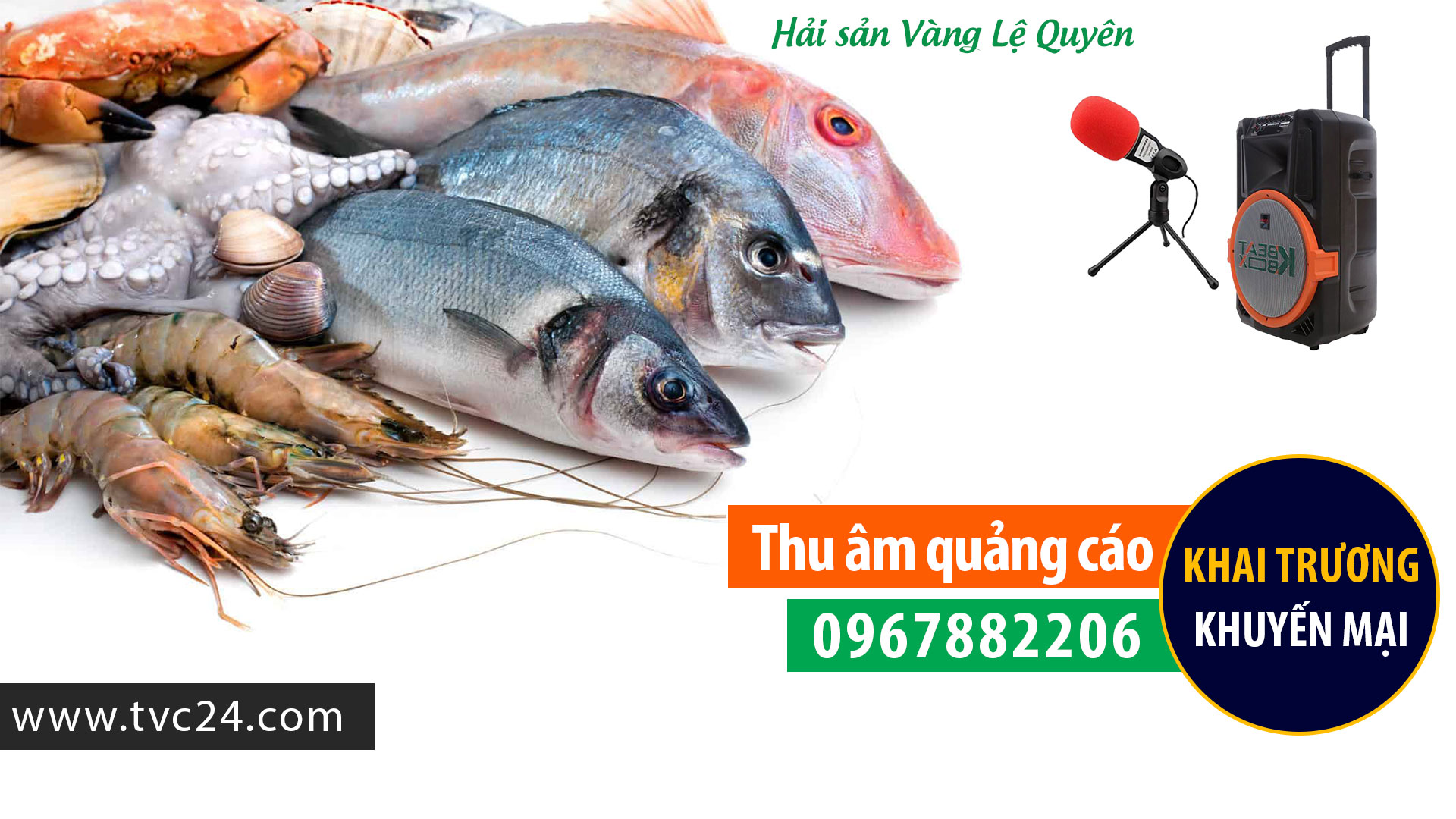Thu âm quảng cáo khai trương cửa hàng Hải sản Vàng Lệ Quyên