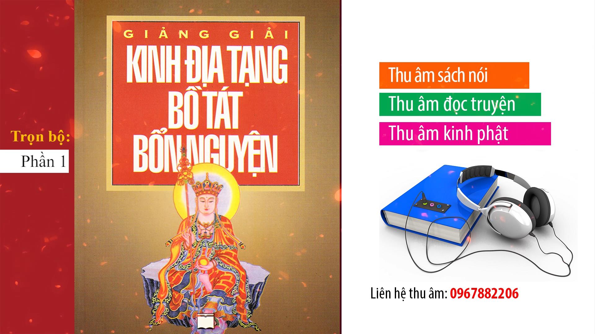 Ghi âm sách Kinh Địa Tạng Bồ Tát Bổn Nguyện trọn bộ 15 phần