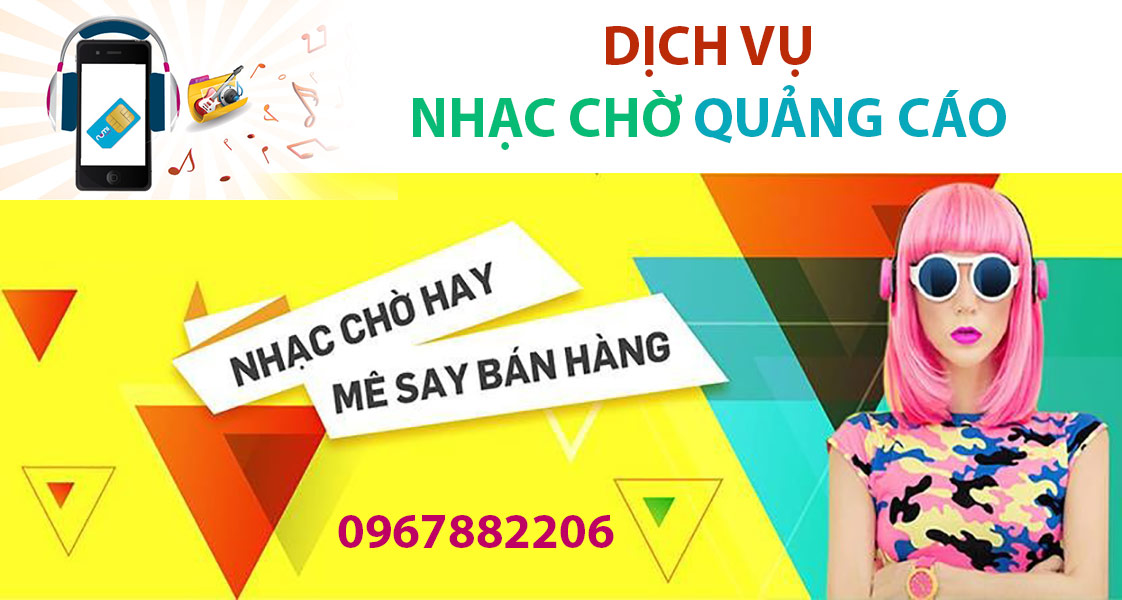 Nhạc chờ doanh nghiệp là gì? Tại sao quảng cáo trên điện thoại hot nhất năm 2018