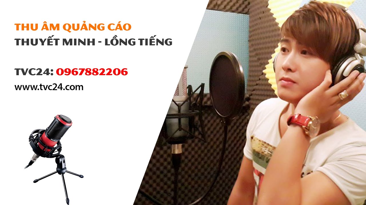 Thu âm quảng cáo đọc off lời bình Thiên Đức Lan - Liên hệ TVC24.com book phòng thu 0967882206