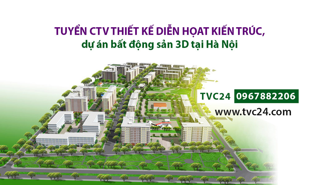  Tuyển cộng tác viên thiết kế diễn họat kiến trúc, dự án bất động sản 3D tại Hà Nội